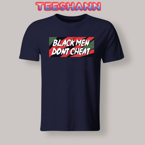 Tshirts Black Men Don’t Cheat