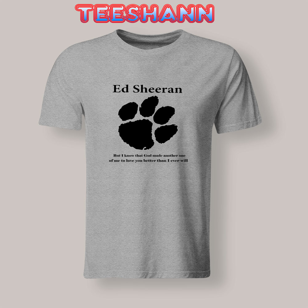 i love ed sheeran t shirt