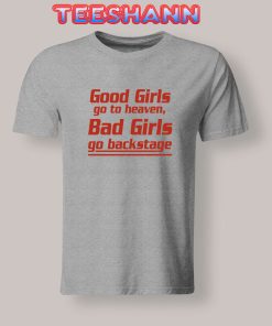 Tshirts Good Girls Go To Heaven
