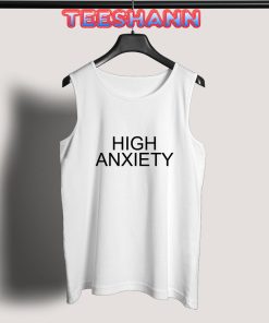 Tank Top High Anxiety