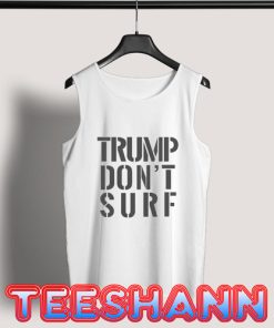 Tank Top Trump Don’t Surf Unisex