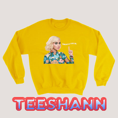 Katy Perry Small Talk Song Sweatshirt