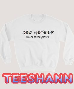 Godmother Sweatshirt