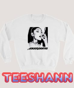 Sweetener Ariana Sweatshirt