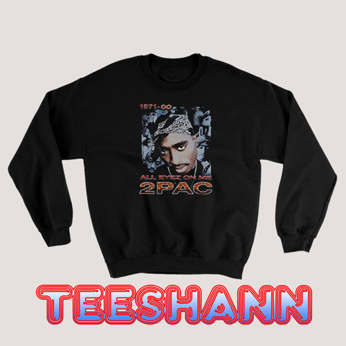 2pac all eyez on me sweatshirt