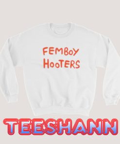 Femboy Hooters Sweatshirt