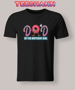 Dad Of The Birthday Girl T-Shirt Donut Lovers Size S - 3XL