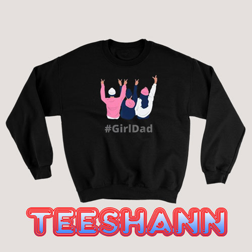 For Dads With Daughters Sweatshirt Unisex Adult Size S - 3XL