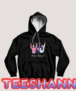 For Dads With Daughters Hoodie Unisex Adult Size S - 3XL