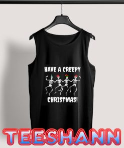 Have Creepy Christmas Tank Top Adult Size S - 3XL