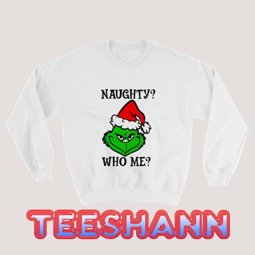 naughty grinch sweatshirt