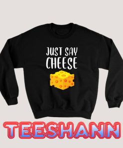 Just-Say-Cheese-Sweatshirt