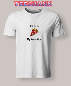 Pizza-Is-My-Valentine-T-Shirt