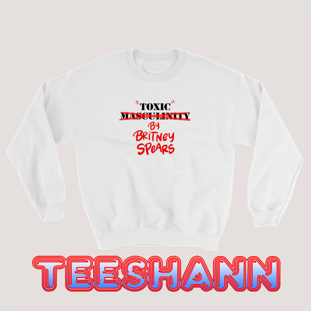 Toxic Masculinity Britney Spears T Shirt Size S-3XL - Teeshann