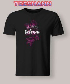 Anything-For-Selenas-T-Shirt