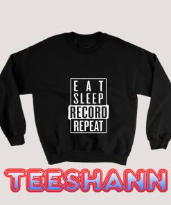 Eat-Sleep-Record-Repeat-Sweatshirt