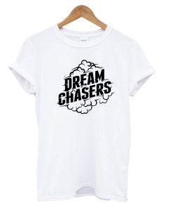 Dream Chasers T-shirt