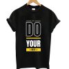 Do Your Best T-shirt