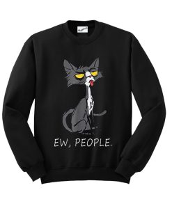 Funny Cat Ew People Meowy Cat Lovers Men Womens Gifts Sweatshirt