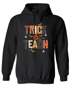Trick Or Teach Retro Halloween Teacher Women Men Costume Hoodie