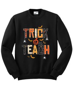 Trick Or Teach Retro Halloween Teacher Women Men Costume Sweatshirt